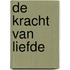 De kracht van liefde