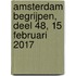 Amsterdam begrijpen, deel 48, 15 februari 2017