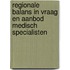 Regionale balans in vraag en aanbod medisch specialisten