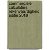 Commerciële calculaties Rekenvaardigheid | Editie 2019 by E. Lockefeer