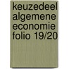 Keuzedeel Algemene economie folio 19/20 by H. Leek
