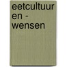 Eetcultuur en - wensen door Arnoud Odink