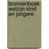 Bronnenboek Welzijn kind en jongere door I. Koops