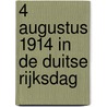 4 augustus 1914 in de Duitse Rijksdag door Aris Gaaff