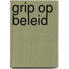Grip op beleid by Joan van Belzen