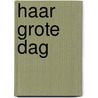 Haar grote dag by Denise Hunter