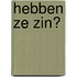 Hebben ze zin?