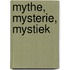 Mythe, mysterie, mystiek