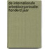 De internationale arbeidsorganisatie: honderd jaar