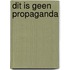Dit is geen propaganda