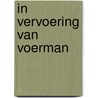 In vervoering van Voerman door Kristian Kreeft