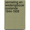 Vernieling en wederopbouw Oostende 1944-1958 door Marc Dubois