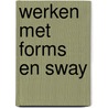 Werken met Forms en Sway door Dick Roest