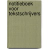 Notitieboek voor tekstschrijvers door Rick Hermanussen