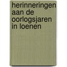 Herinneringen aan de oorlogsjaren in Loenen door Jan Janssen