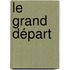 Le Grand Départ