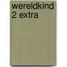Wereldkind 2 EXTRA by Mustafa Burak