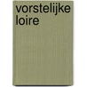Vorstelijke Loire door Jeroen Sweijen