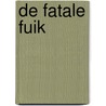 De fatale fuik by Henk Werson