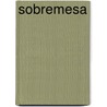 Sobremesa door Sergio Herman