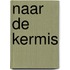 Naar de kermis