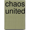 Chaos United door Gerard van Gemert