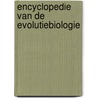 Encyclopedie van de evolutiebiologie by Nico M. Van Straalen
