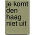 Je komt Den Haag niet uit