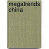 Megatrends China door Adjiedj Bakas