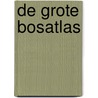 De Grote Bosatlas by Unknown