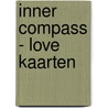 Inner Compass - Love kaarten by Neel van Lierop