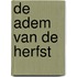 De adem van de herfst