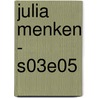 Julia Menken - S03E05 door Chantal van Mierlo