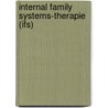 Internal Family Systems-therapie (IFS) by Richard C. Schwartz