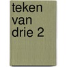 Teken van Drie 2 by L.A. Dawn