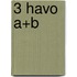 3 havo a+b