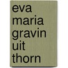 Eva Maria gravin uit Thorn door Jan van Reen