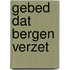 Gebed dat bergen verzet