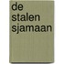 De stalen sjamaan