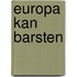 Europa kan barsten