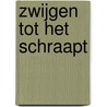 Zwijgen tot het schraapt door Margreet Schouwenaar