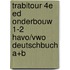 TrabiTour 4e ed Onderbouw 1-2 havo/vwo Deutschbuch A+B