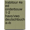 TrabiTour 4e ed Onderbouw 1-2 havo/vwo Deutschbuch A+B door Onbekend