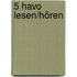 5 havo Lesen/Hören