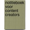 Notitieboek voor Content Creators door Rick Hermanussen