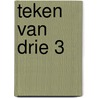 Teken van Drie 3 door L.A. Dawn