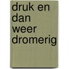 Druk en dan weer dromerig by Jacqueline Van de Sande