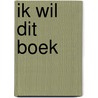ik wil dit boek door Anke Werker