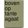 Boven op tante Agaat by Paul van Loon