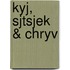 Kyj, Sjtsjek & Chryv